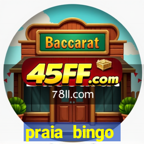 praia bingo dinheiro infinito 2022
